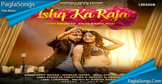 Ishq Ka Raja - Addy Nagar Mp3 Song Download 320Kbps | PaglaSongs
