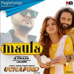 Maula - B Praak Mp3 Song Download 320Kbps | PaglaSongs